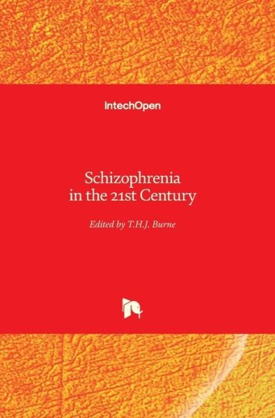 Cover for T H J Burne · Schizophrenia in the 21st Century (Hardcover Book) (2012)