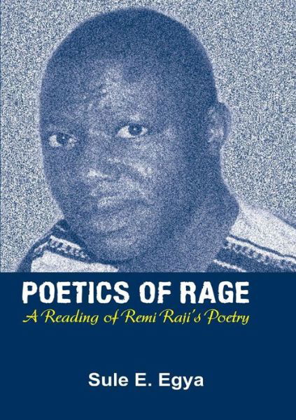 Cover for Sule E Egya · Poetics of Rage. a Reading of Remi Raji's Poetry (Paperback Book) (2011)