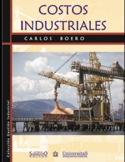 Cover for Ing Carlos Boero · Costos Industriales (Paperback Book) (2021)