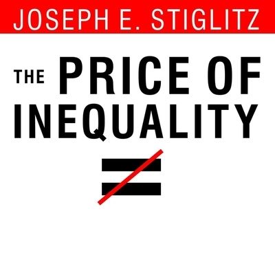 Cover for Joseph E Stiglitz · The Price of Inequality Lib/E (CD) (2012)