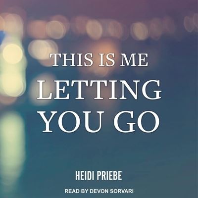 Cover for Heidi Priebe · This Is Me Letting You Go (CD) (2019)