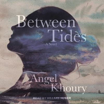 Between Tides - Angel Khoury - Music - Tantor Audio - 9798200841158 - August 10, 2021