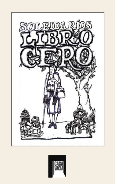 Cover for Soleida Rios · Libro cero (Pocketbok) (2024)