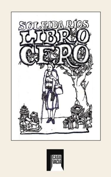 Cover for Soleida Rios · Libro cero (Paperback Book) (2023)