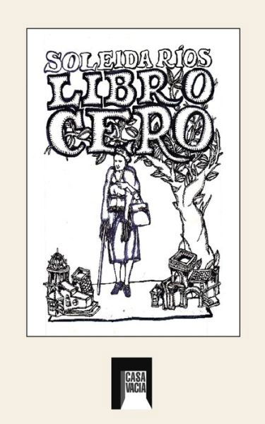 Libro cero - Soleida Rios - Böcker - Blurb - 9798210431158 - 26 mars 2024