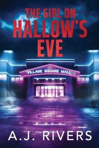 Cover for A J Rivers · Girl on Hallow's Eve (Bok) (2022)