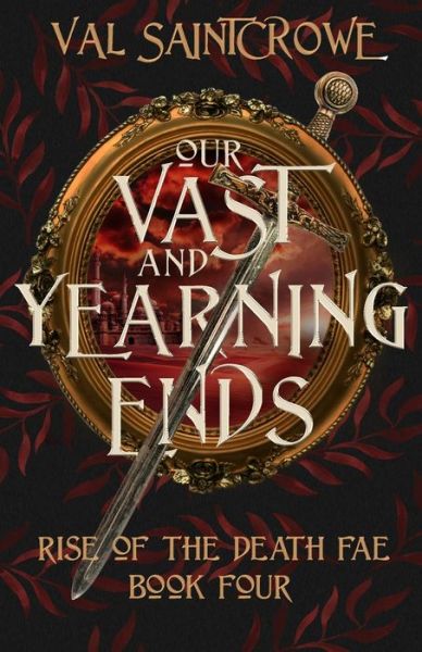 Cover for Val Saintcrowe · Our Vast and Yearning Ends (Paperback Book) (2022)