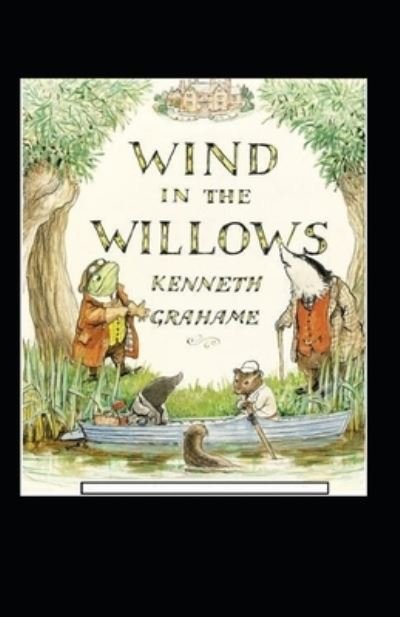 The Wind in the Willows Annotated - Kenneth Grahame - Bøger - Independently Published - 9798463965158 - 25. august 2021