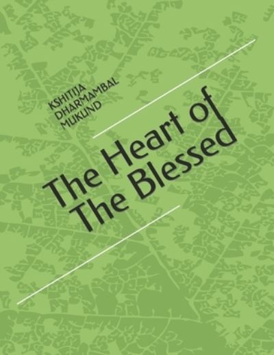 Cover for Mukund Iyer · The Heart of The Blessed (Paperback Book) (2021)