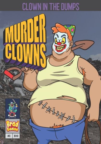 Cover for Brad Gosse · Murder Clowns: Clown In The Dumps (Paperback Book) (2021)