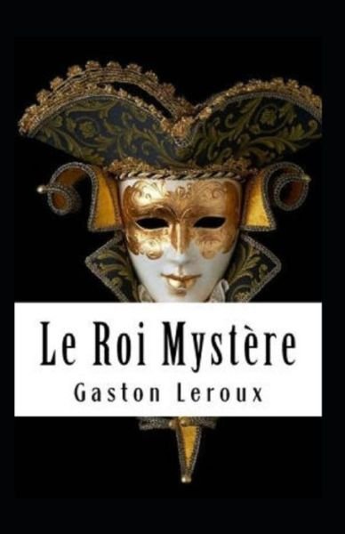 Cover for Gaston LeRoux · Le Roi Mystere Annote (Pocketbok) (2021)