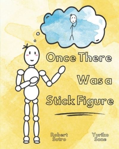 Cover for Robert Sutro · Once There Was a Stick Figure (Paperback Book) (2021)