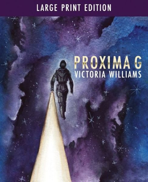 Proxima g: A Sci-fi Short Story - Victoria Williams - Livros - Independently Published - 9798522480158 - 28 de junho de 2021