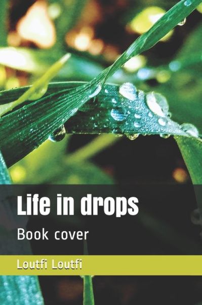 Cover for Loutfi Loutfi · Life in drops (Paperback Book) (2020)