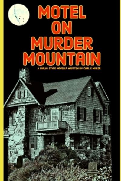 Cover for Carl E Miller · Motel on Murder Mountain (Taschenbuch) (2020)