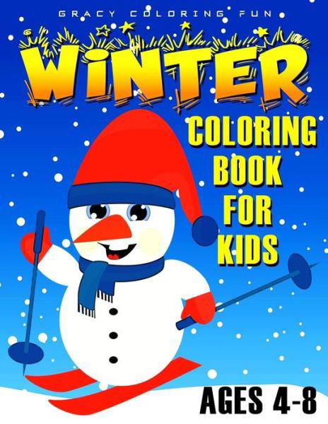 Winter Coloring Book for Kids: (Ages 4-8) With Unique Coloring