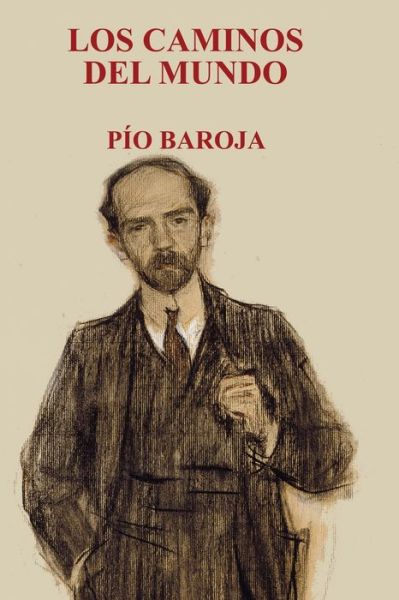 Cover for Pio Baroja · Los Caminos del Mundo (Paperback Book) (2020)