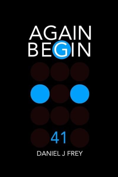 Cover for Daniel John Frey · Again Begin 41 (Paperback Book) (2020)