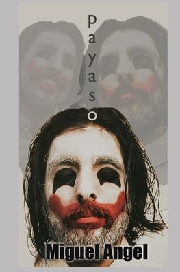 Cover for Miguel Angel · Payaso (Paperback Book) (2020)