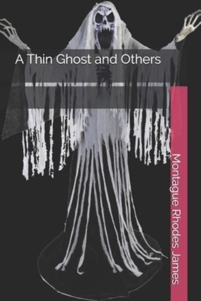 Cover for Montague Rhodes James · A Thin Ghost and Others (Paperback Book) (2021)