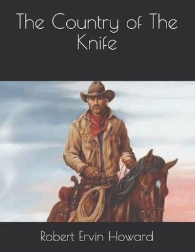 Cover for Robert Ervin Howard · The Country of The Knife (Paperback Book) (2021)