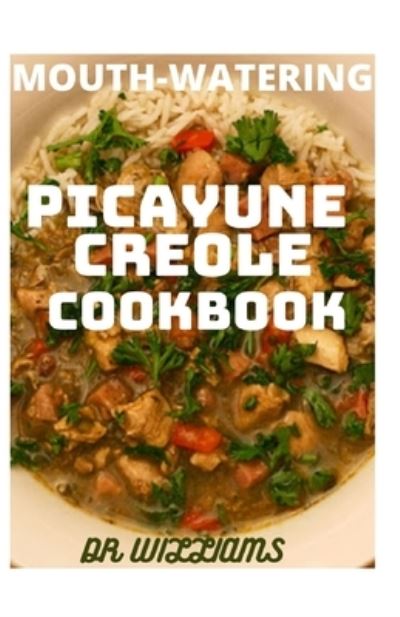 Cover for Dr Williams · Mouth-Watering Picayune Cookbook (Paperback Book) (2021)