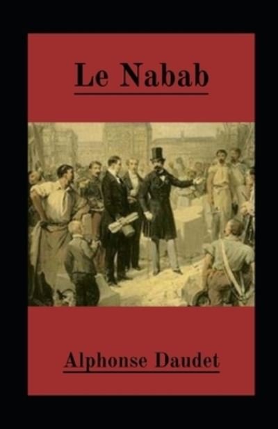 Cover for Alphonse Daudet · Le Nabab illustree (Taschenbuch) (2021)