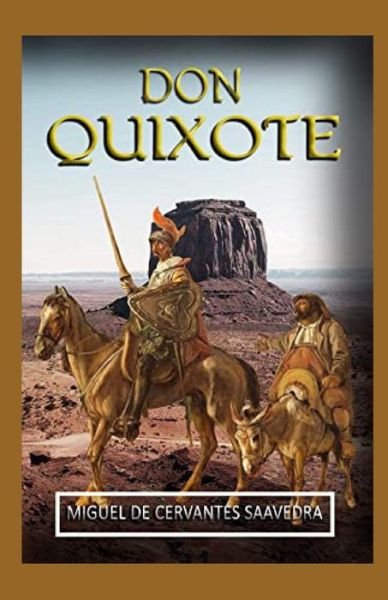 Don Quixote Annotated - Miguel De Cervantes - Bøker - Independently Published - 9798741340158 - 20. april 2021