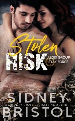 Cover for Sidney Bristol · Stolen Risk - Aegis Group Task Force (Taschenbuch) (2021)