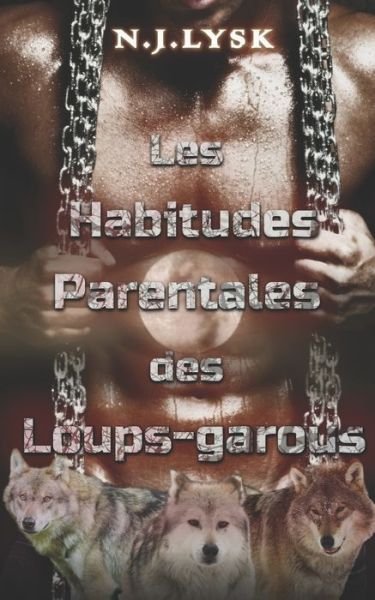 Cover for N J Lysk · Les habitudes parentales des loups-garous (Paperback Bog) (2022)