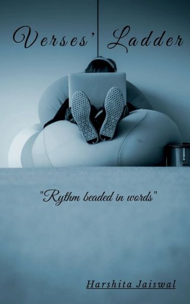 Cover for Harshita Jaiswal · Verses' Ladder: Rhythm beaded in words (Paperback Book) (2022)