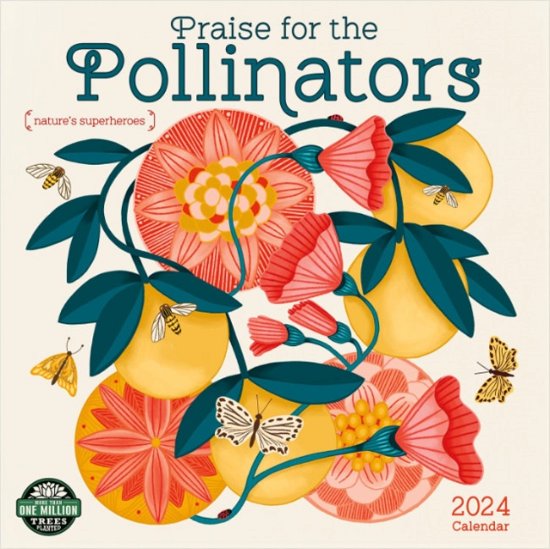 Amber Lotus · Praise for the Pollinators 2024 Calendar Nature'S