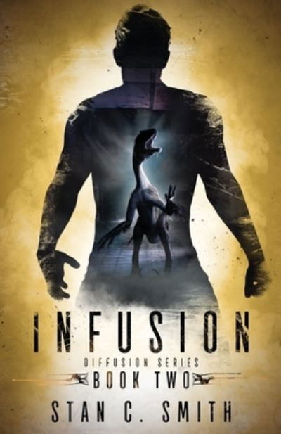 Infusion: Diffusion Book Two - Diffusion - Stan C Smith - Kirjat - Stan C. Smith - 9798985050158 - keskiviikko 3. marraskuuta 2021