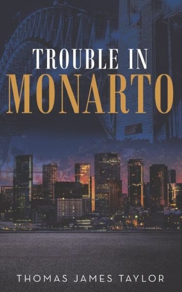 Cover for Thomas James Taylor · Trouble in Monarto (Paperback Book) (2022)