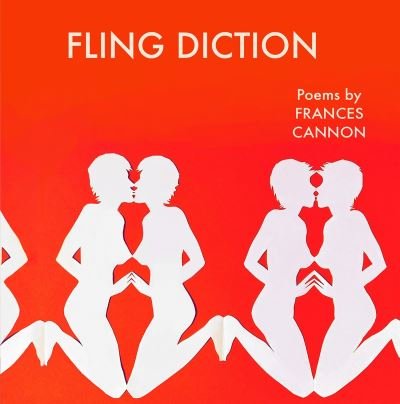 Cover for Frances Cannon · Fling Diction: Poems (Pocketbok) (2024)