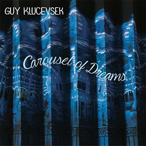 Cover for Guy Klucevsek · Carousel of Dreams (CD) (2018)