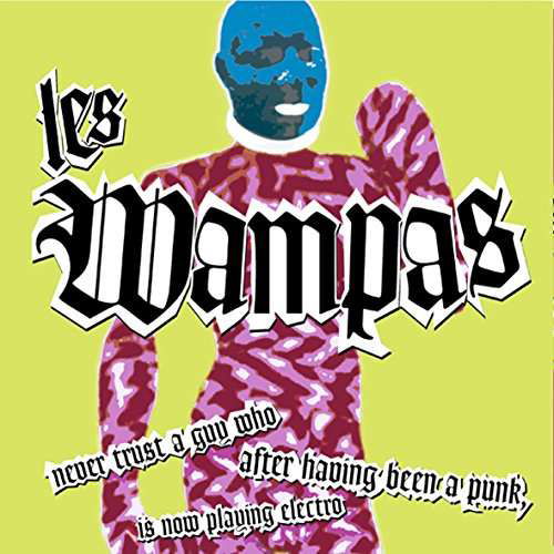 Cover for Les Wampas · Never Trust a Guy Who After Having Been a Punk is (LP) (2017)