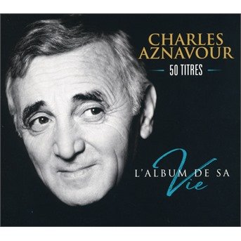 Cover for Charles Aznavour · L'album De Sa Vie (CD) [Digipak] (2019)