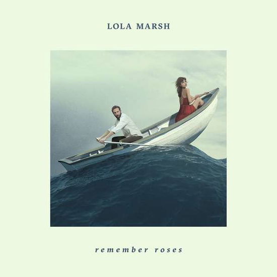 Cover for Lola Marsh · Remember Roses (LP) (2017)