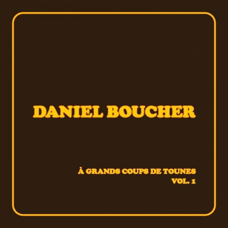 Cover for Daniel Boucher · A Grands Coups De Tounes, Vol. 1 [noir LP Vinyl] (LP) (2020)