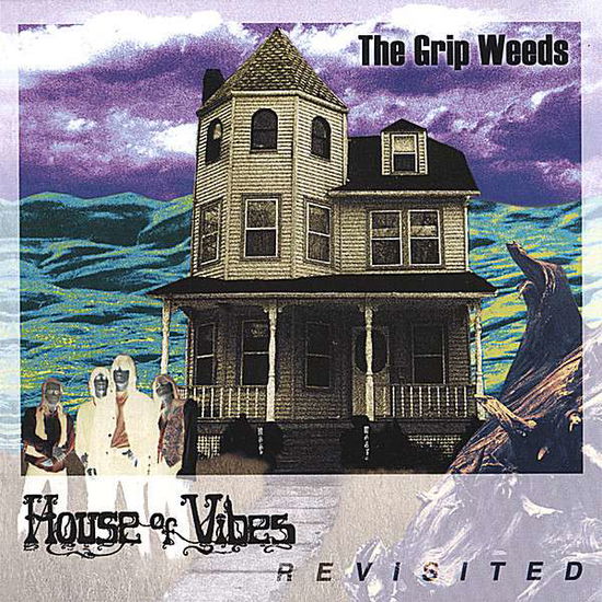 House Of Vibes Revisited - Grip Weeds - Musiikki - GROUND UNDER - 0791064000159 - torstai 19. heinäkuuta 2012