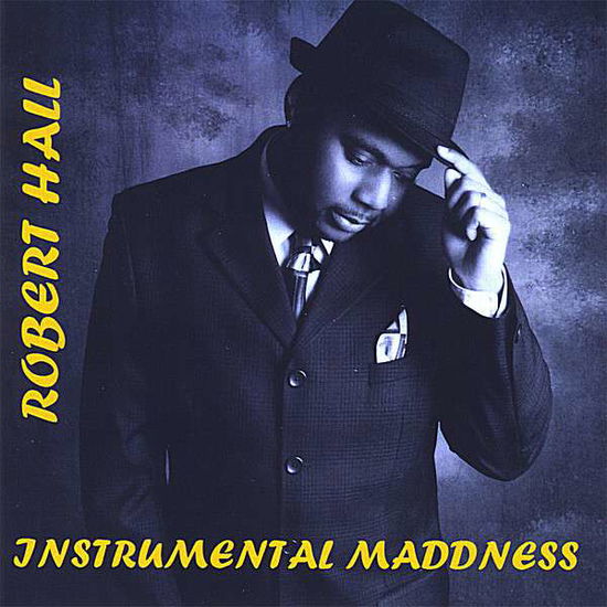 Cover for Robert Hall · Instrumental Maddness (CD) (2008)