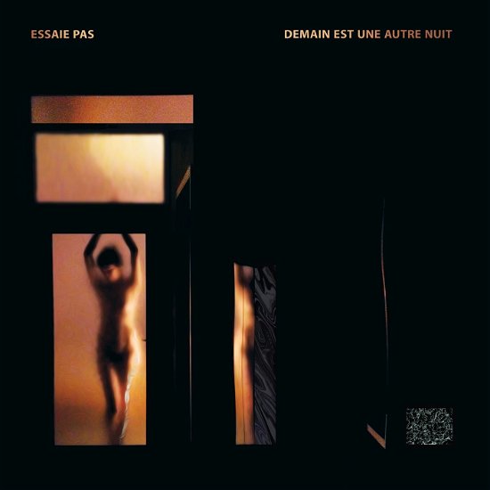 Cover for Essaie Pas · Demain Est Une Autre Nuit (LP) (2019)