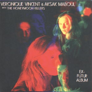 Ex-Futur Album - Vincent, Veronique / Aksak Maboul - Musikk - PLAY IT AGAIN SAM - 0876623007159 - 13. oktober 2014