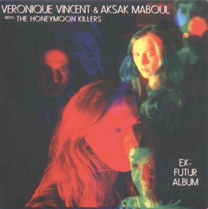 Cover for Vincent, Veronique / Aksak Maboul · Ex-Futur Album (LP) (2014)