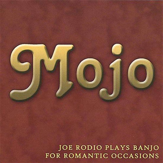 Cover for Mojo · Joe Rodio Plays Banjo for Romantic Occasions (CD) (2008)