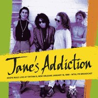Idiots Rule: Live at Tipitina's, 1989 - Jane's Addiction - Música - Radio Silence - 0889397003159 - 3 de julio de 2015
