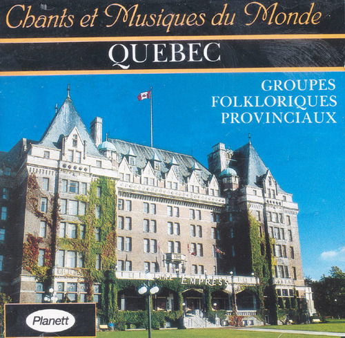 Cover for Quebec · Groupes Folkloriques Provinciaux - Chants Et Musiques Du Monde (CD)