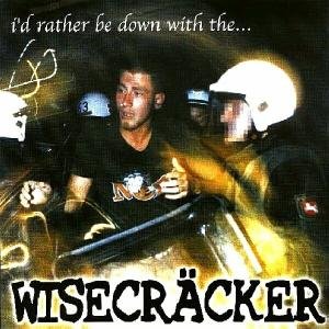Wisecracker · I'd Rather Be Down With.. (LP) (2002)