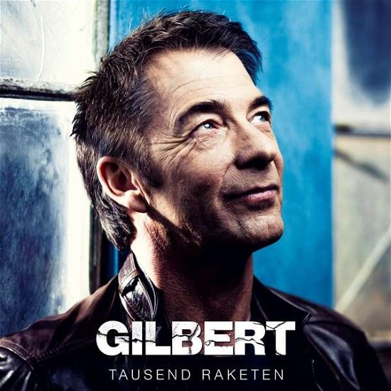 Gilbert · Tausend Raketen (CD) (2017)